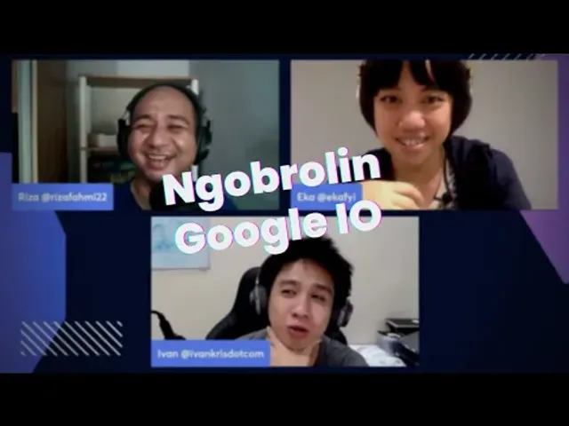 Ngobrolin Google IO