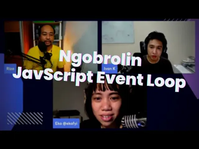 Ngobrolin Konsep JS: Event Loop  - Ngobrolin WEB Ep5